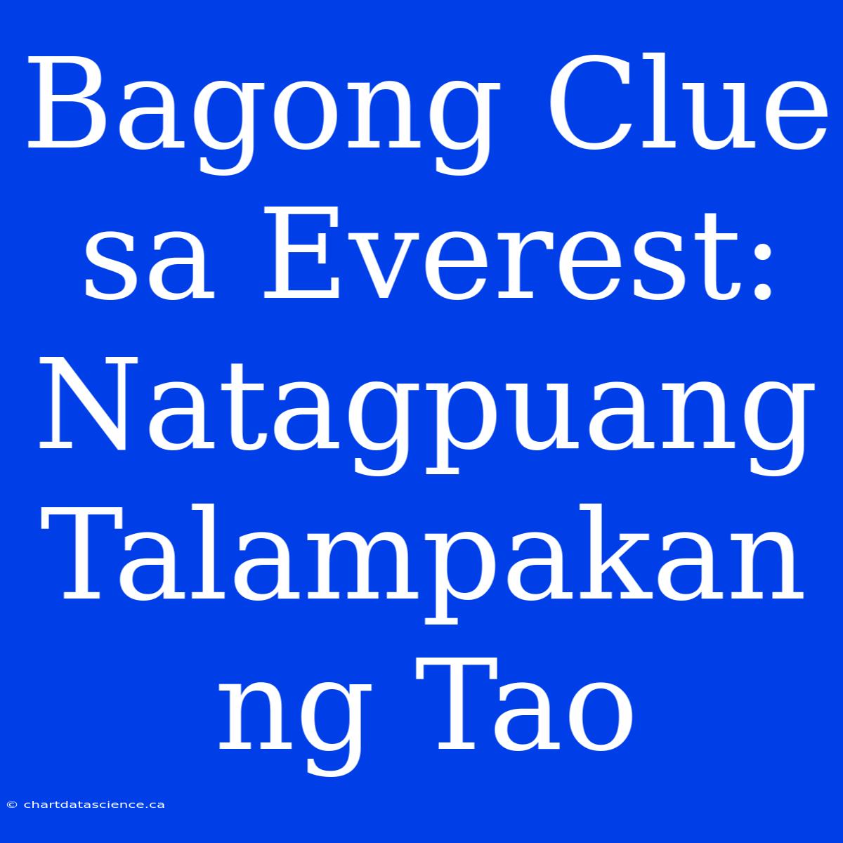 Bagong Clue Sa Everest: Natagpuang Talampakan Ng Tao