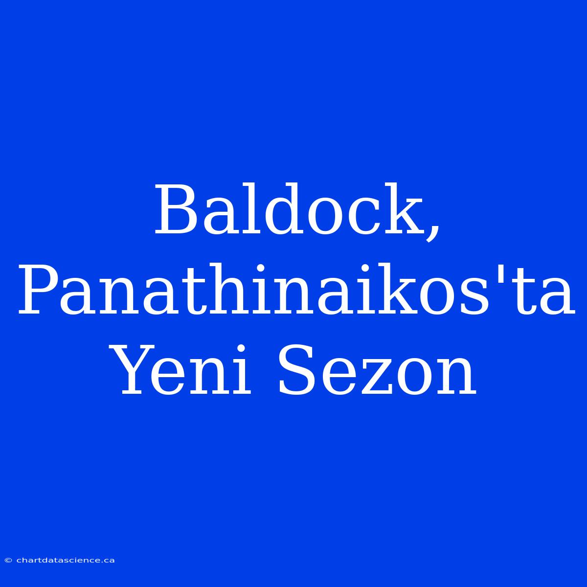 Baldock, Panathinaikos'ta Yeni Sezon