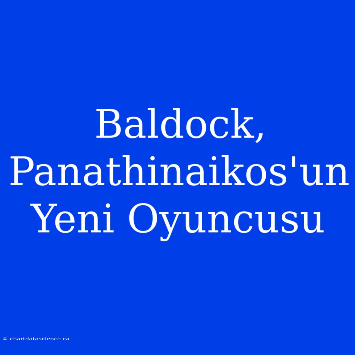 Baldock, Panathinaikos'un Yeni Oyuncusu