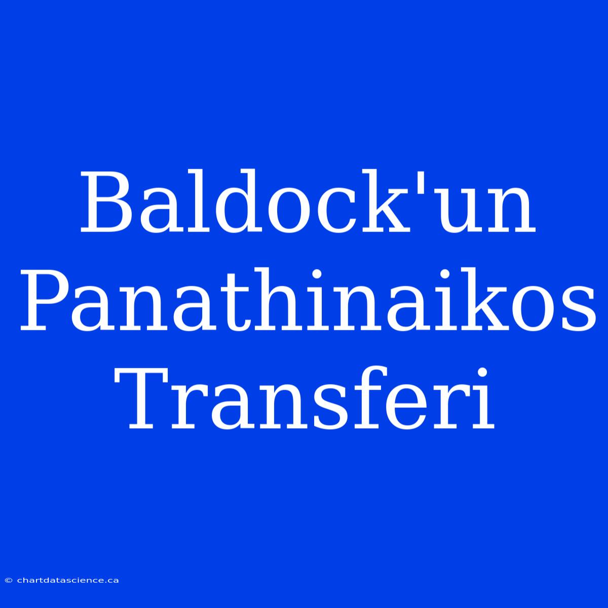 Baldock'un Panathinaikos Transferi