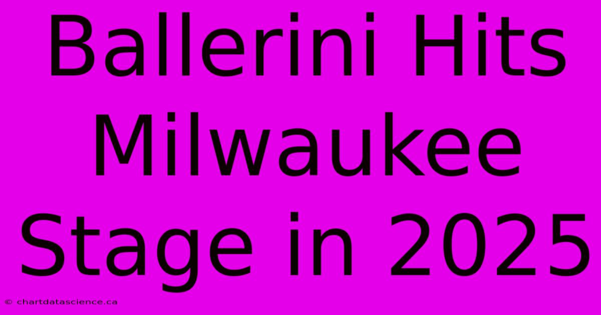 Ballerini Hits Milwaukee Stage In 2025