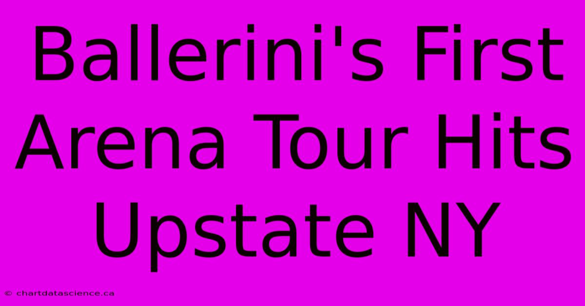 Ballerini's First Arena Tour Hits Upstate NY