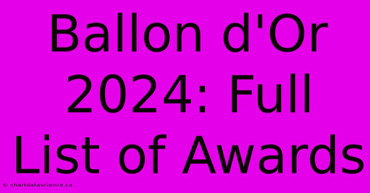 Ballon D'Or 2024: Full List Of Awards