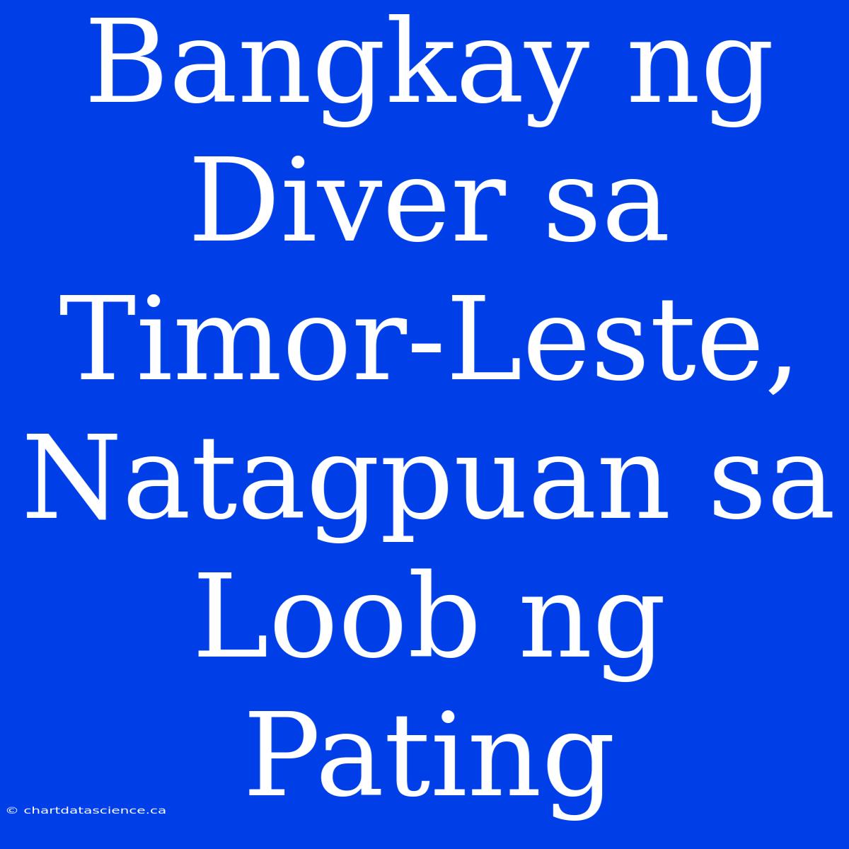 Bangkay Ng Diver Sa Timor-Leste, Natagpuan Sa Loob Ng Pating