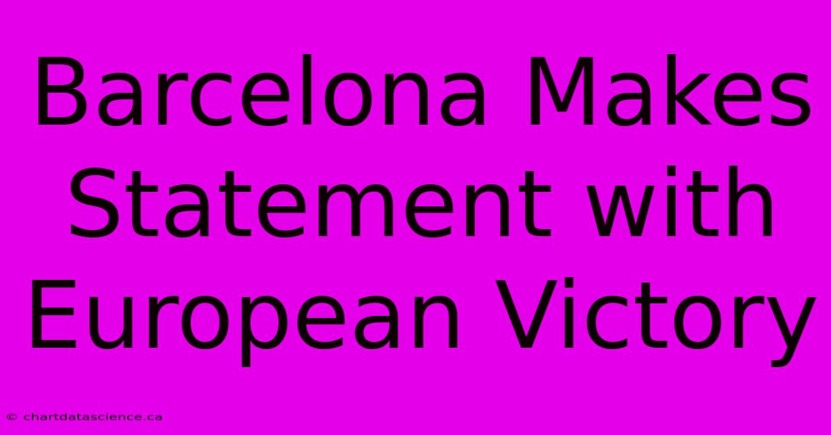 Barcelona Makes Statement With European Victory