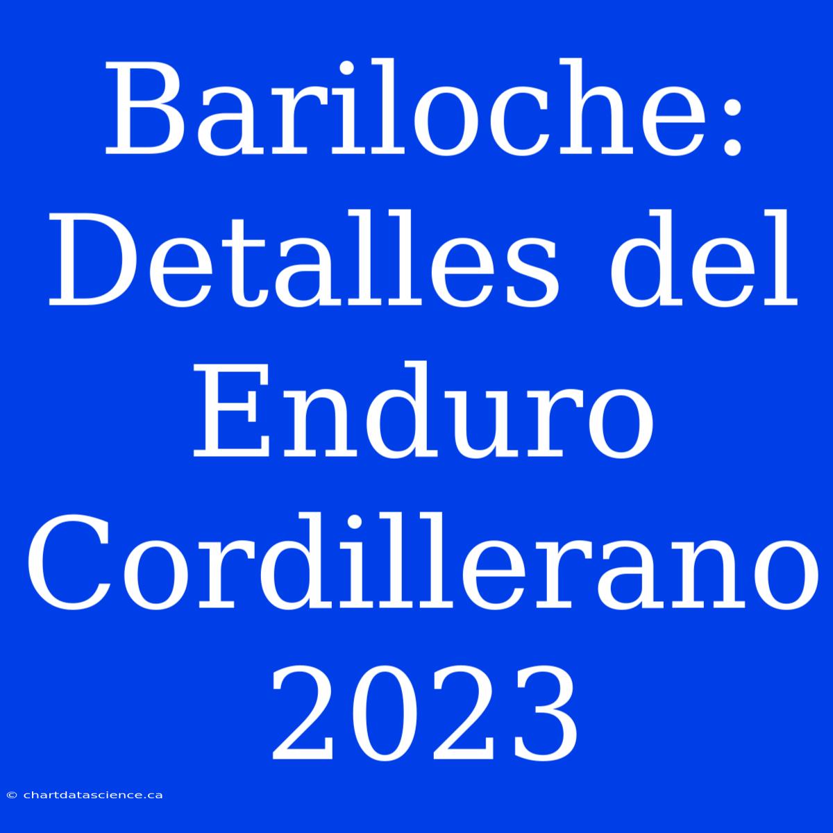 Bariloche: Detalles Del Enduro Cordillerano 2023