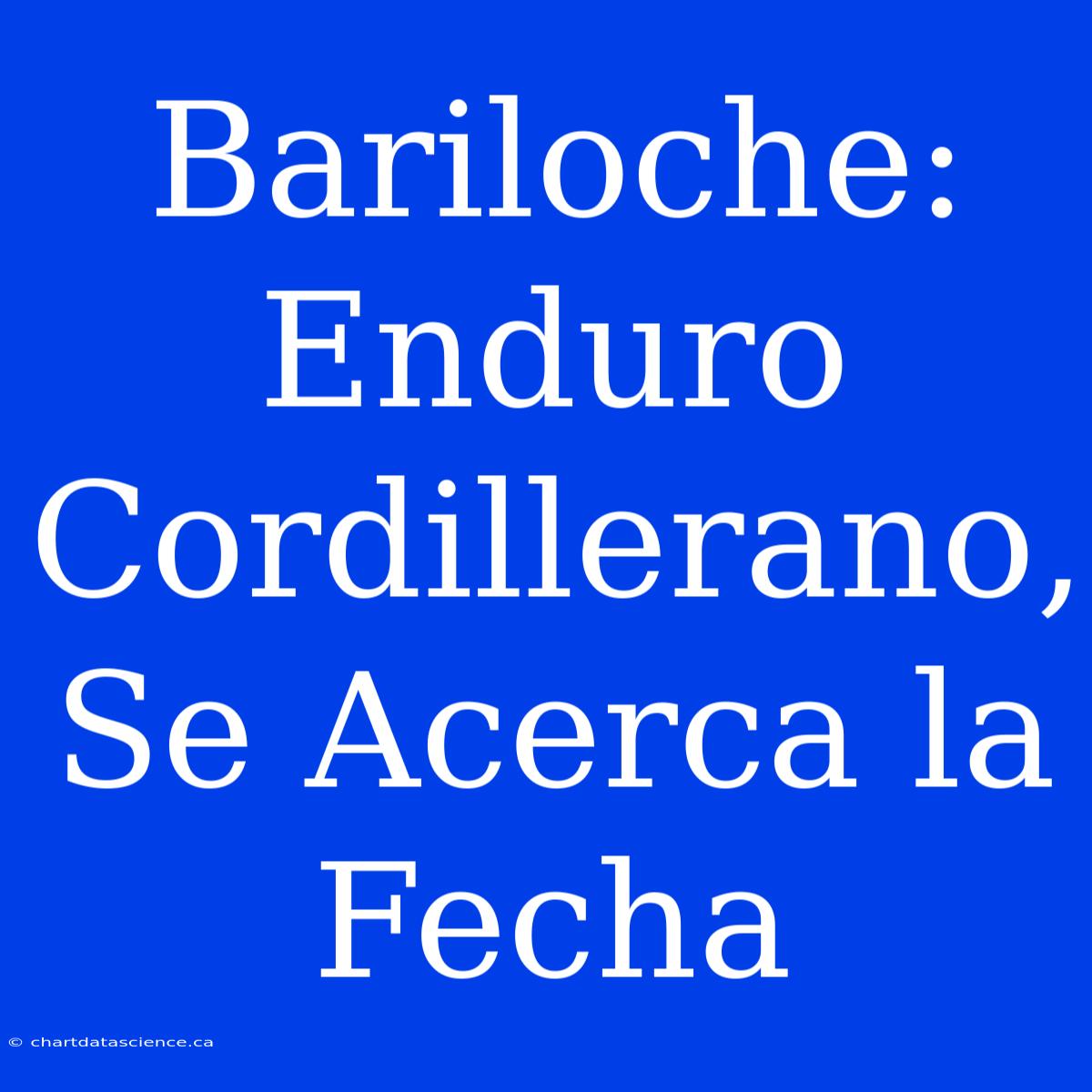 Bariloche: Enduro Cordillerano, Se Acerca La Fecha