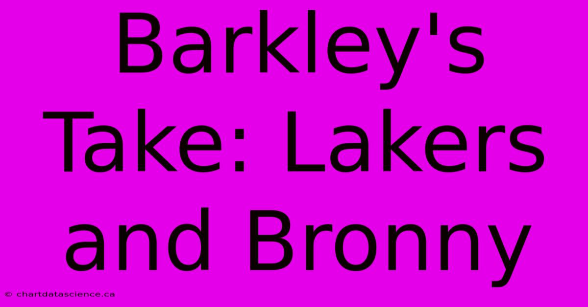 Barkley's Take: Lakers And Bronny