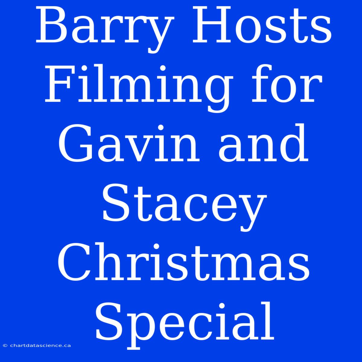 Barry Hosts Filming For Gavin And Stacey Christmas Special