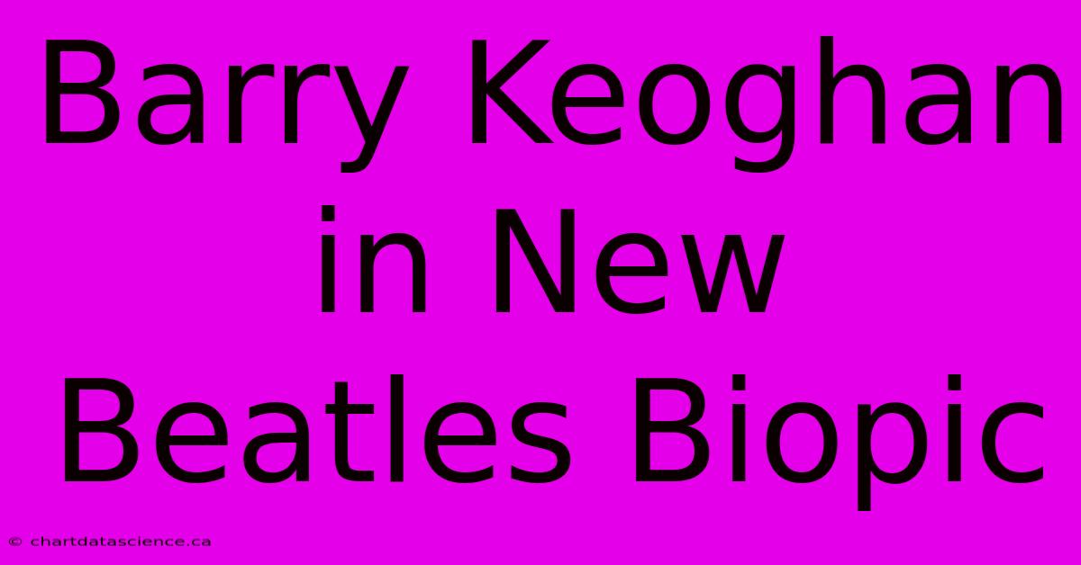 Barry Keoghan In New Beatles Biopic