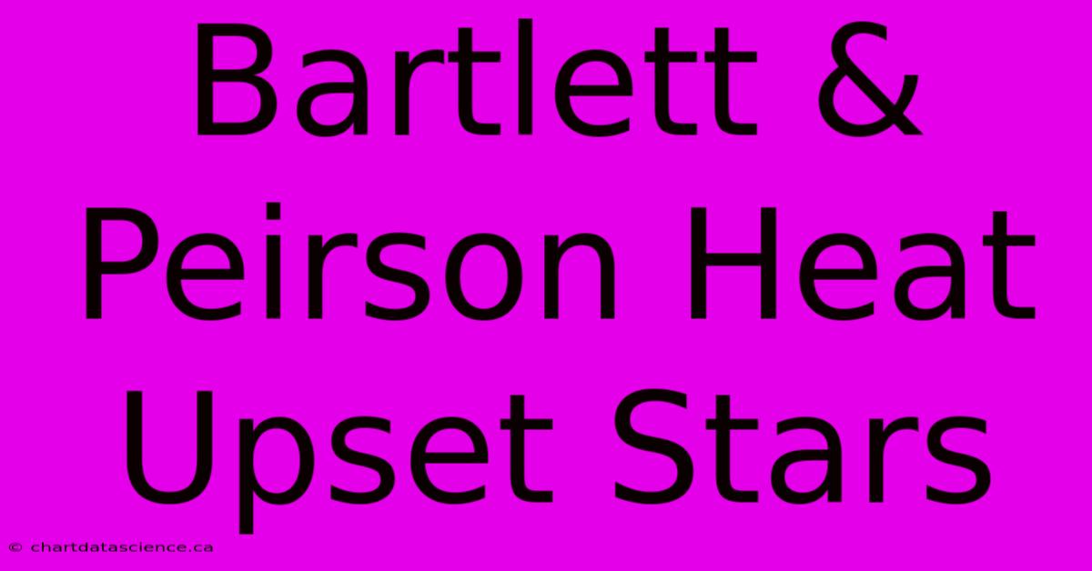 Bartlett & Peirson Heat Upset Stars