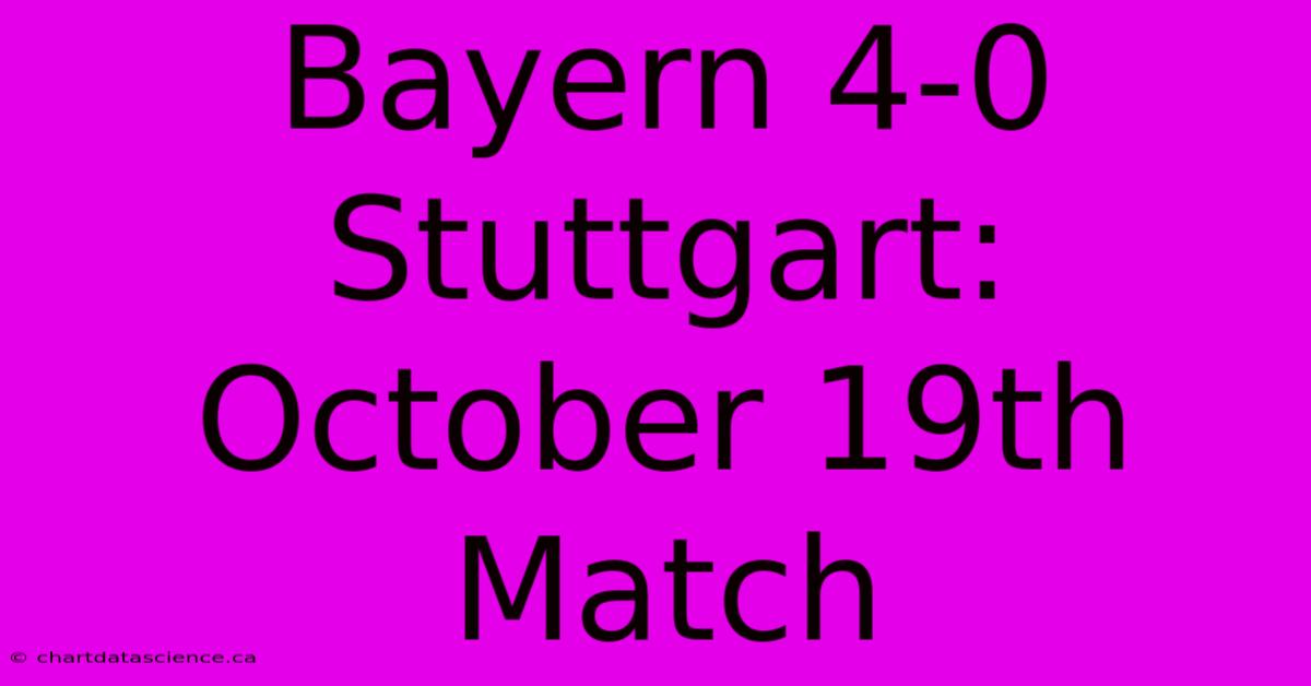 Bayern 4-0 Stuttgart: October 19th Match