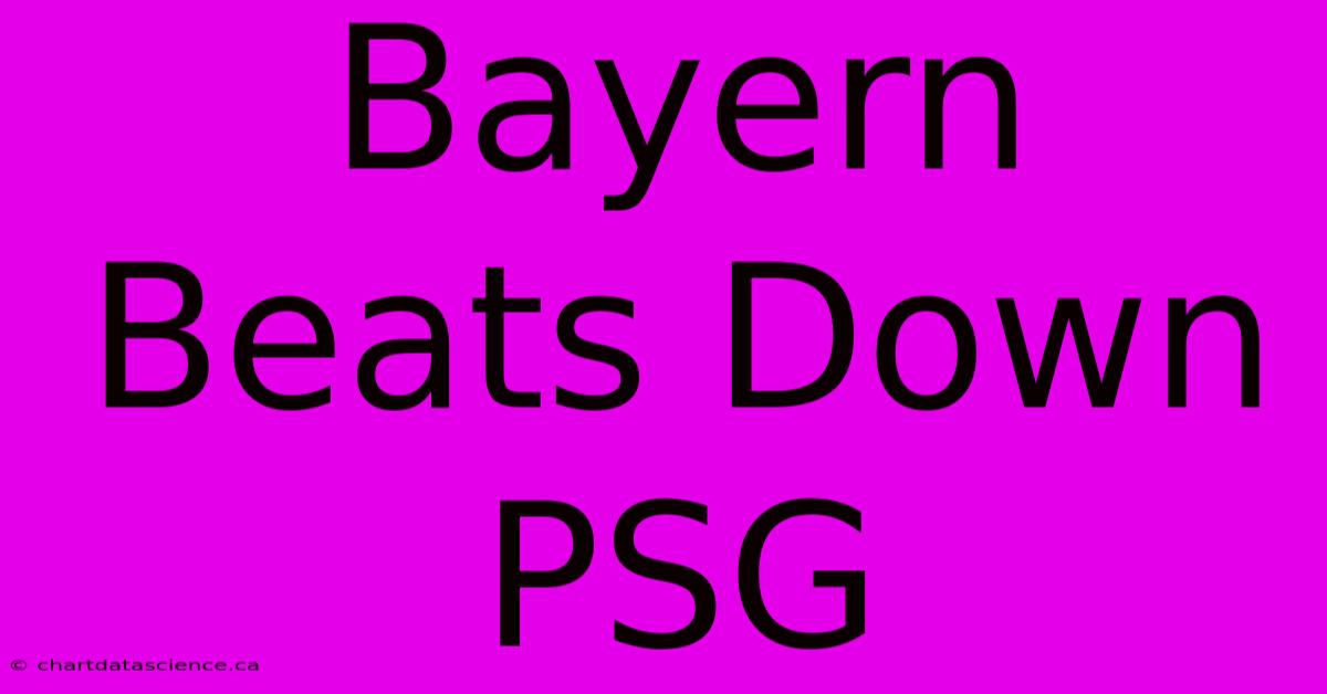 Bayern Beats Down PSG