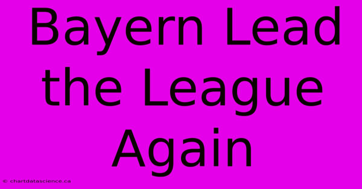 Bayern Lead The League Again