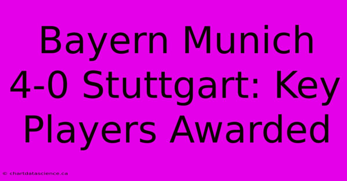 Bayern Munich 4-0 Stuttgart: Key Players Awarded