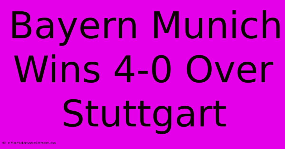 Bayern Munich Wins 4-0 Over Stuttgart