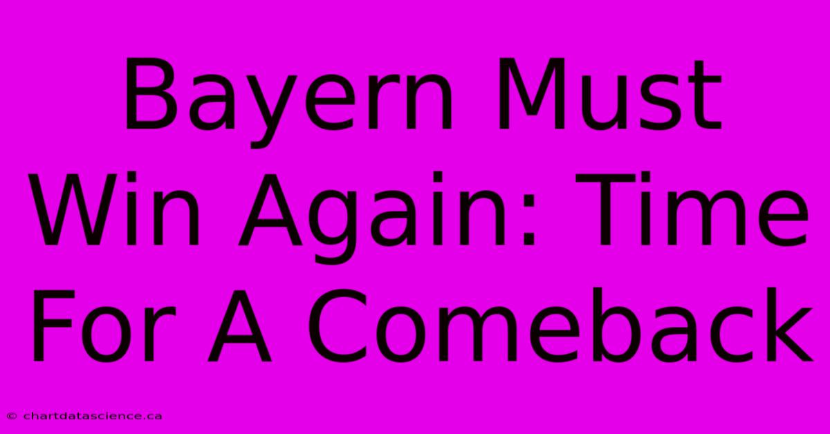 Bayern Must Win Again: Time For A Comeback