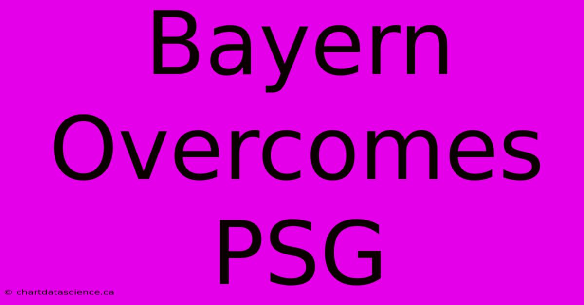 Bayern Overcomes PSG