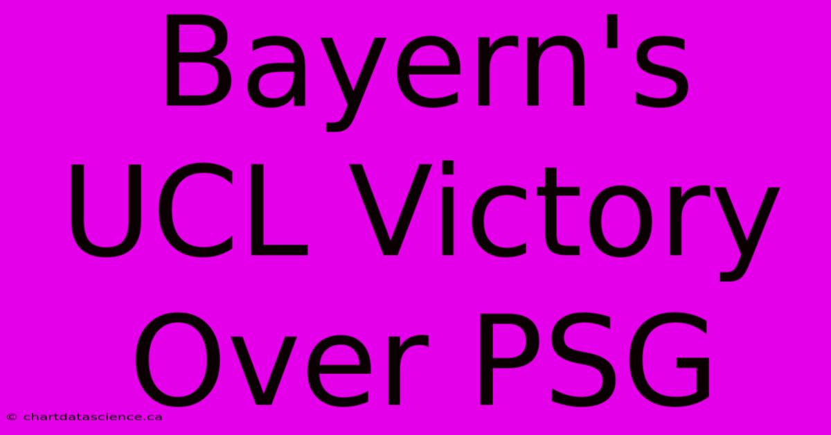 Bayern's UCL Victory Over PSG