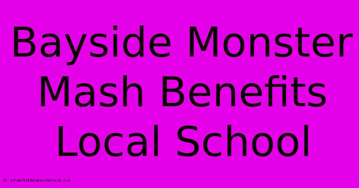 Bayside Monster Mash Benefits Local School