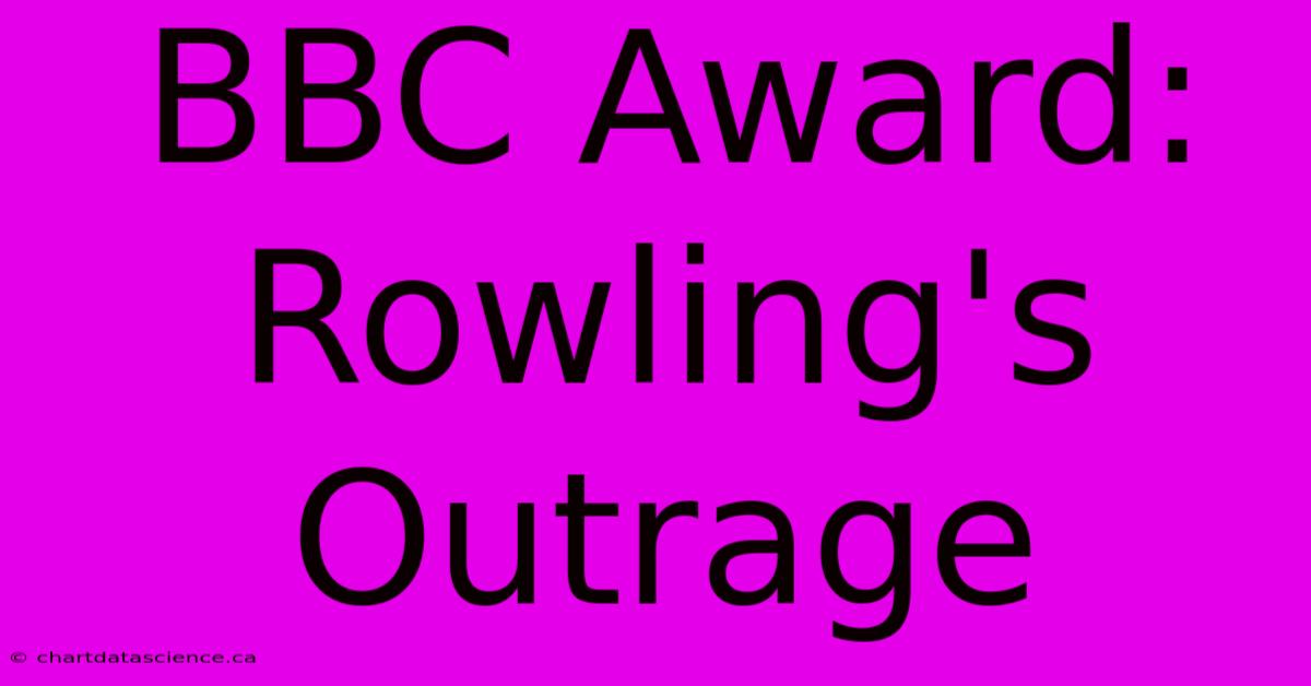 BBC Award: Rowling's Outrage