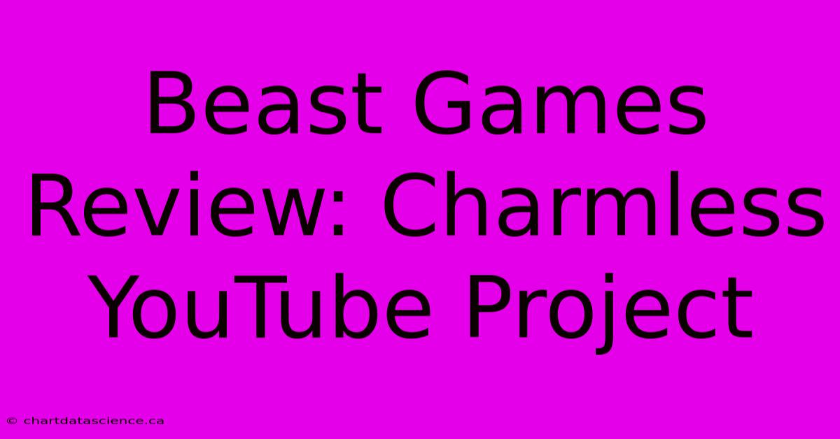 Beast Games Review: Charmless YouTube Project