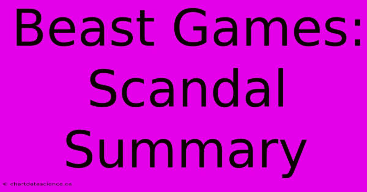 Beast Games:  Scandal Summary