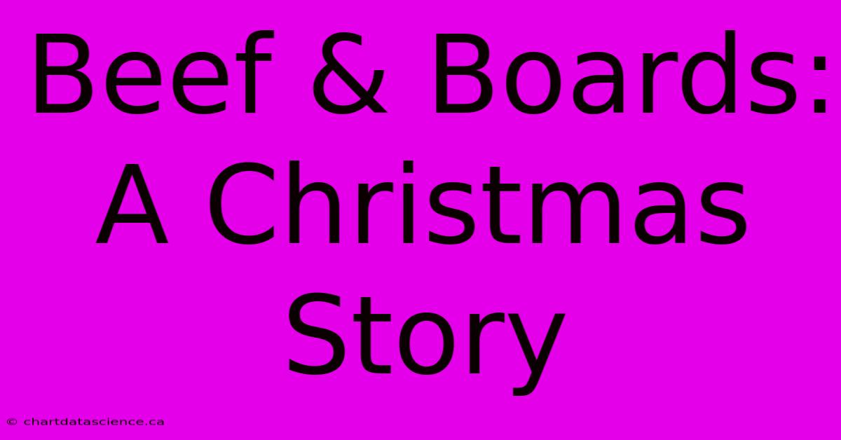 Beef & Boards' A Christmas Story