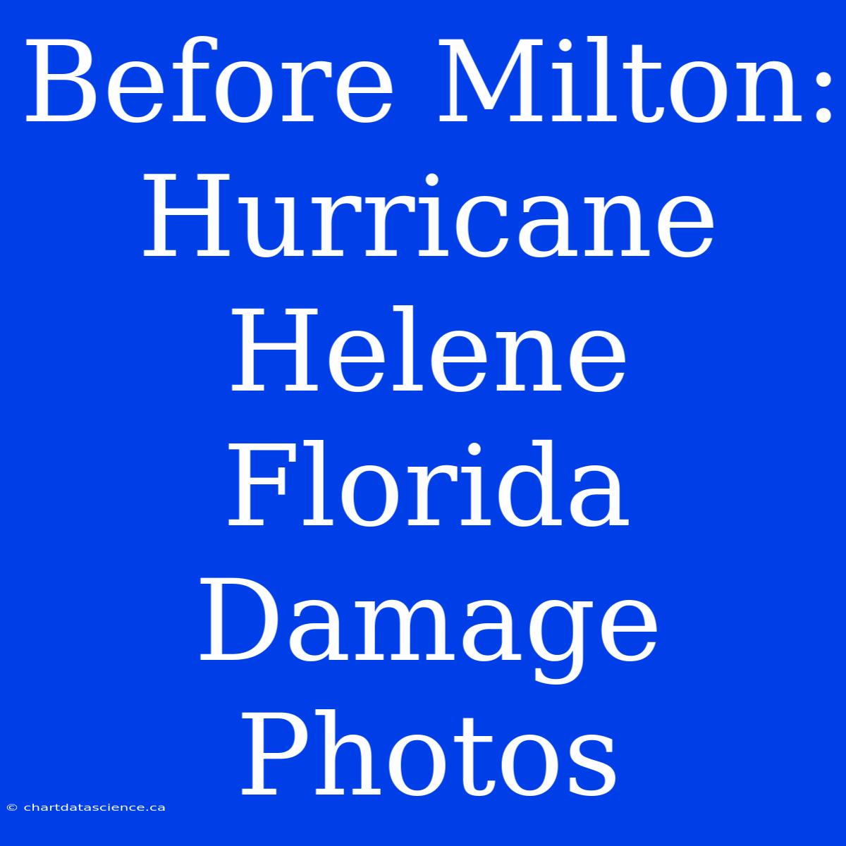 Before Milton: Hurricane Helene Florida Damage Photos