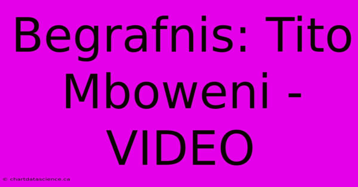 Begrafnis: Tito Mboweni - VIDEO