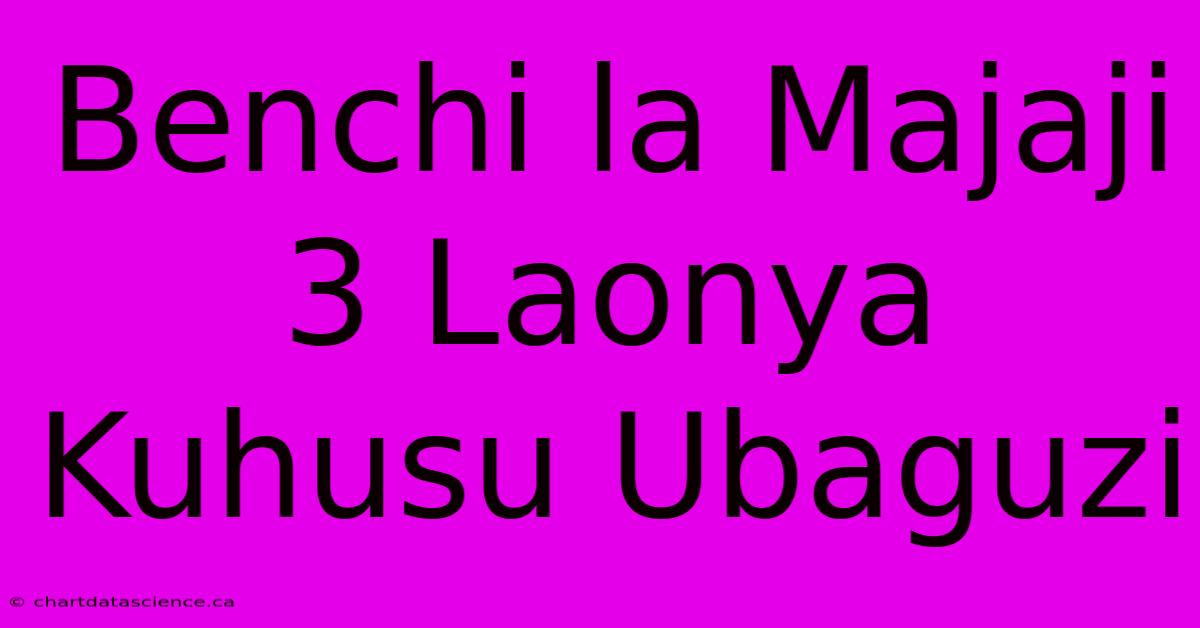 Benchi La Majaji 3 Laonya Kuhusu Ubaguzi