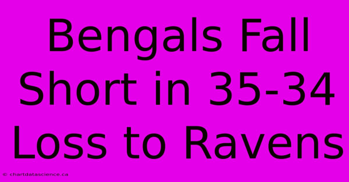 Bengals Fall Short In 35-34 Loss To Ravens