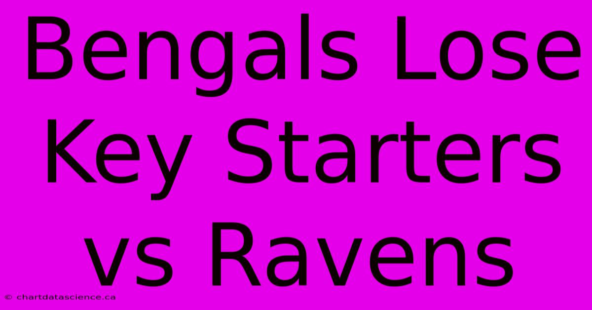 Bengals Lose Key Starters Vs Ravens