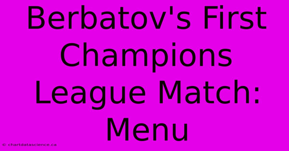 Berbatov's First Champions League Match: Menu 