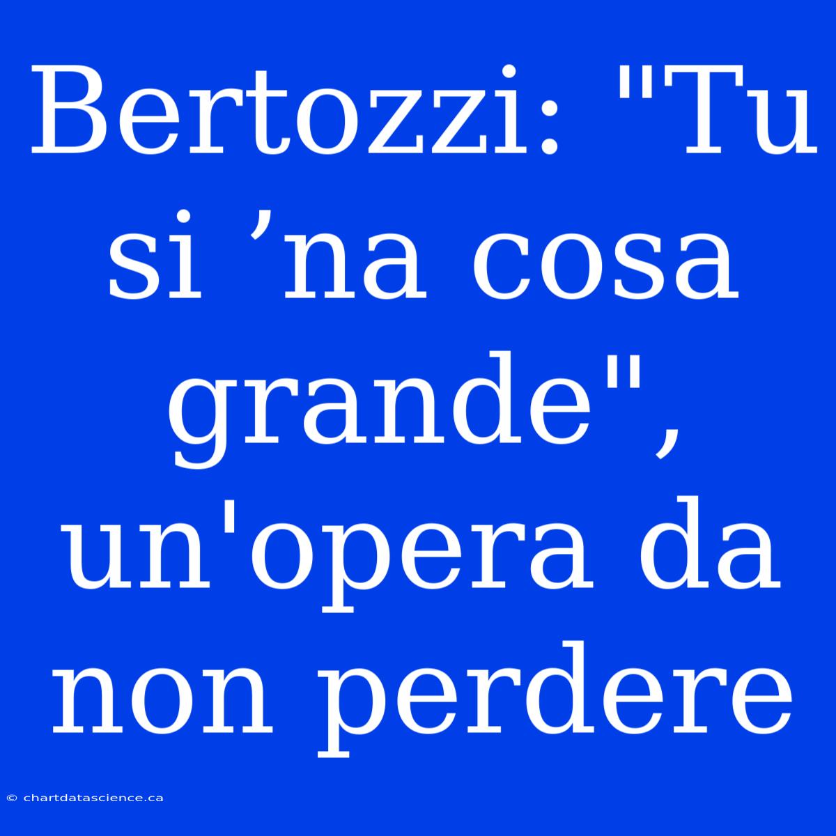 Bertozzi: 