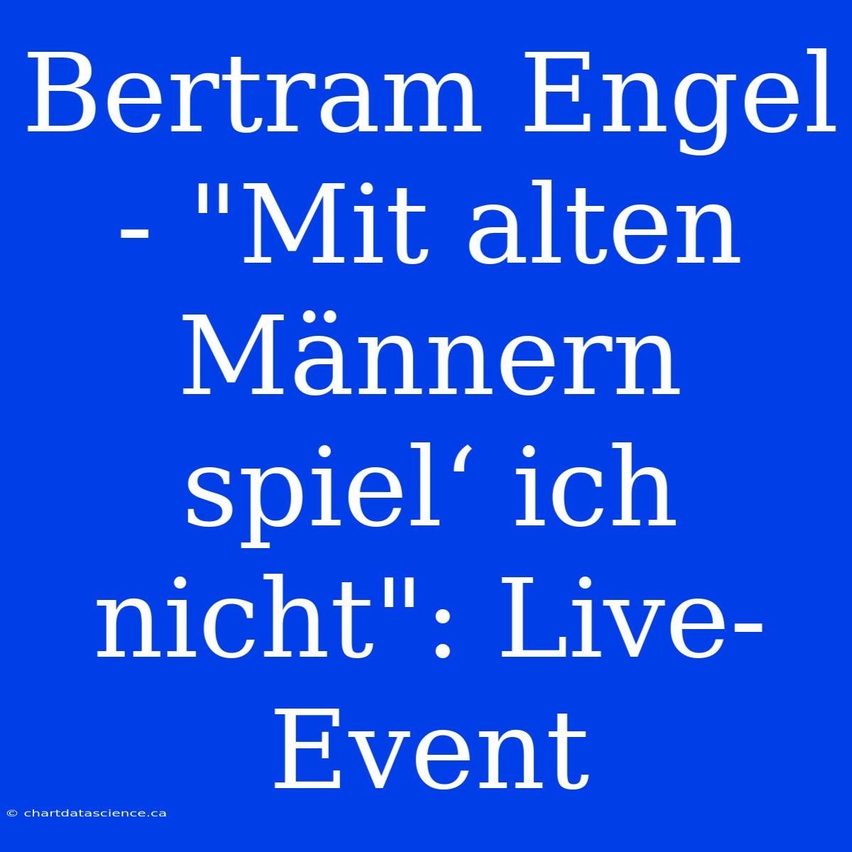 Bertram Engel - 