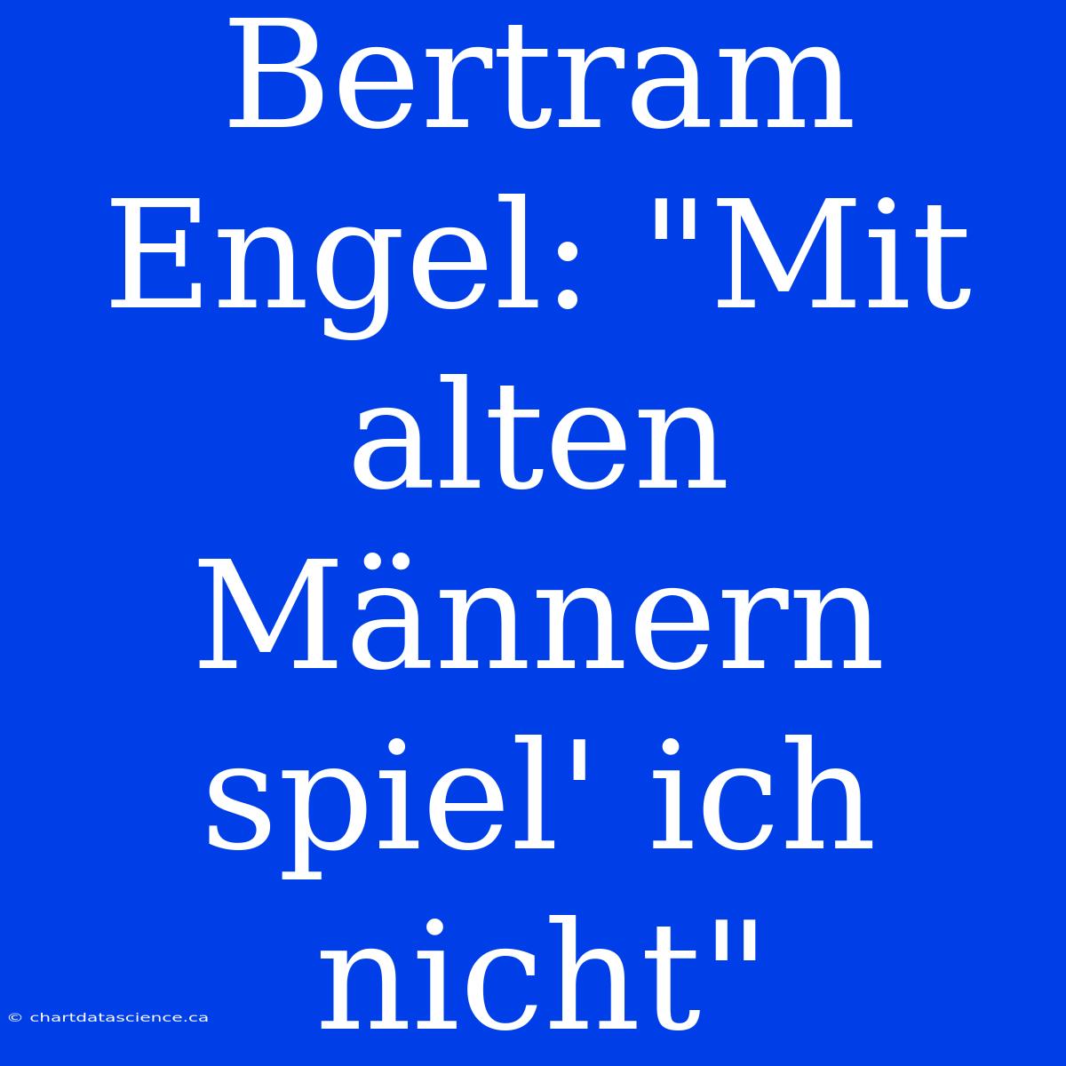 Bertram Engel: 