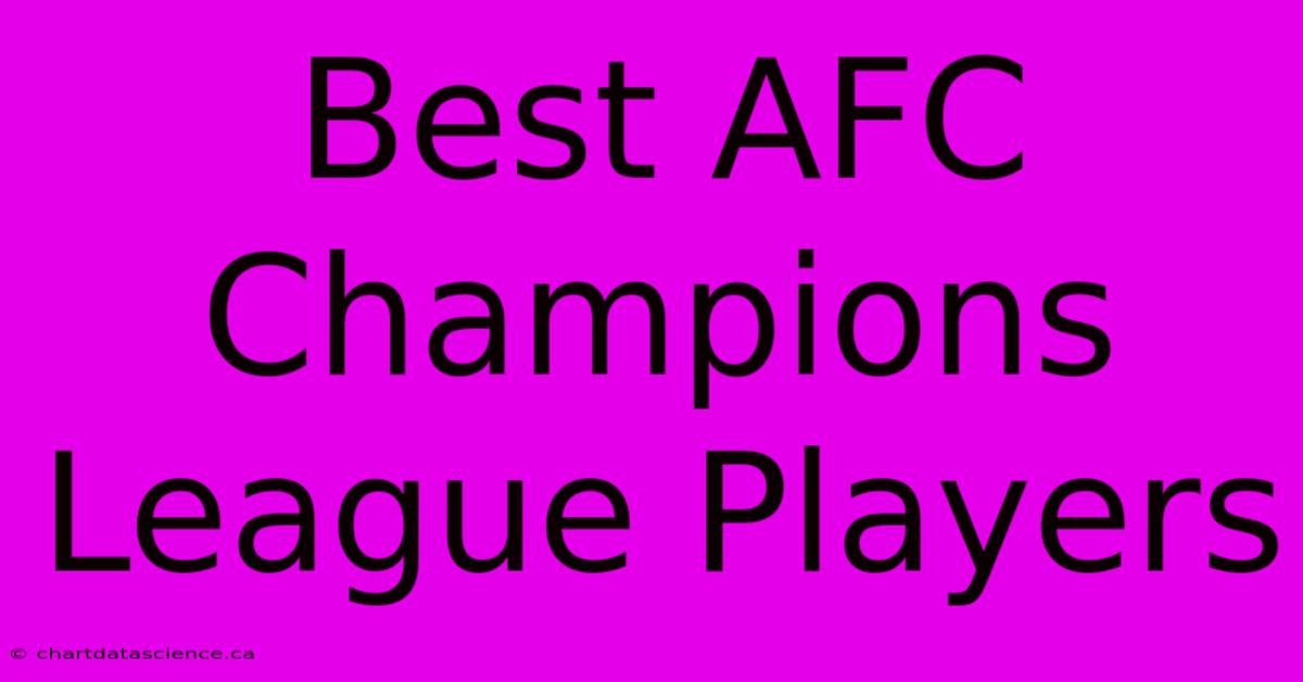 Best AFC Champions League Players