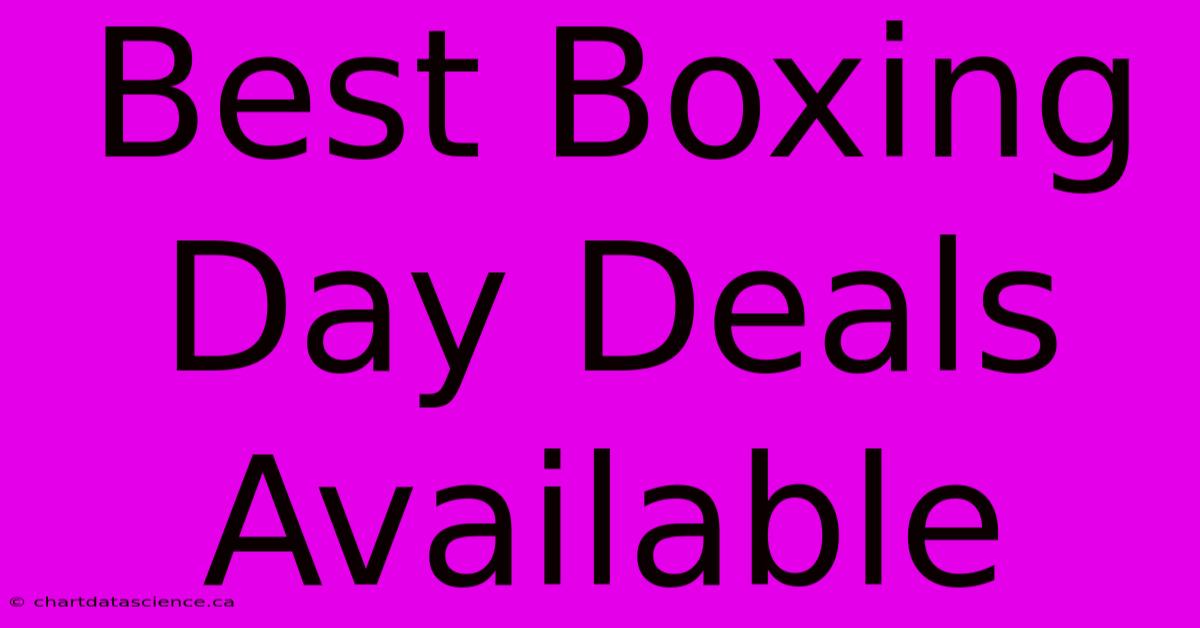 Best Boxing Day Deals Available