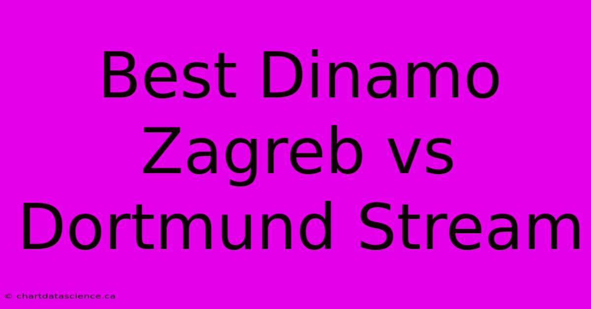 Best Dinamo Zagreb Vs Dortmund Stream