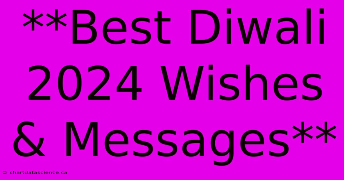 **Best Diwali 2024 Wishes & Messages**