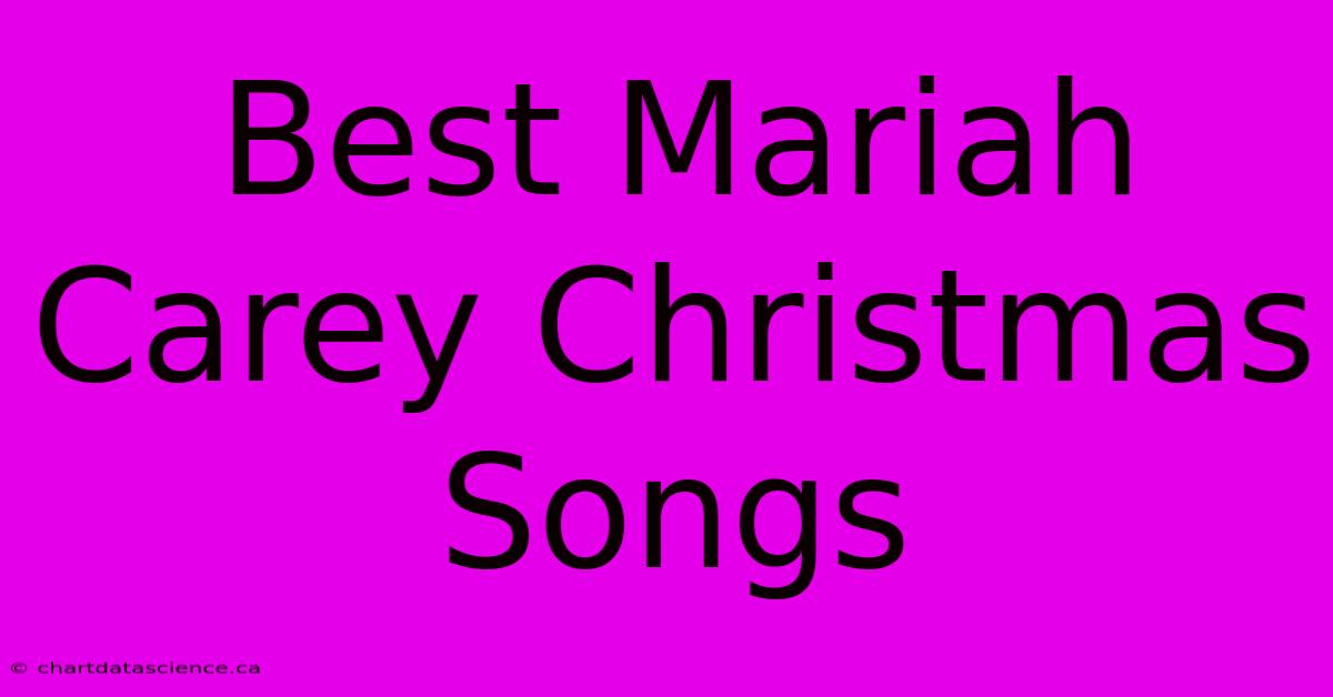 Best Mariah Carey Christmas Songs