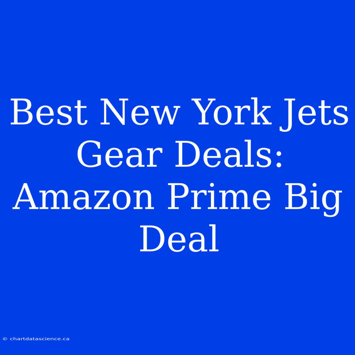 Best New York Jets Gear Deals: Amazon Prime Big Deal