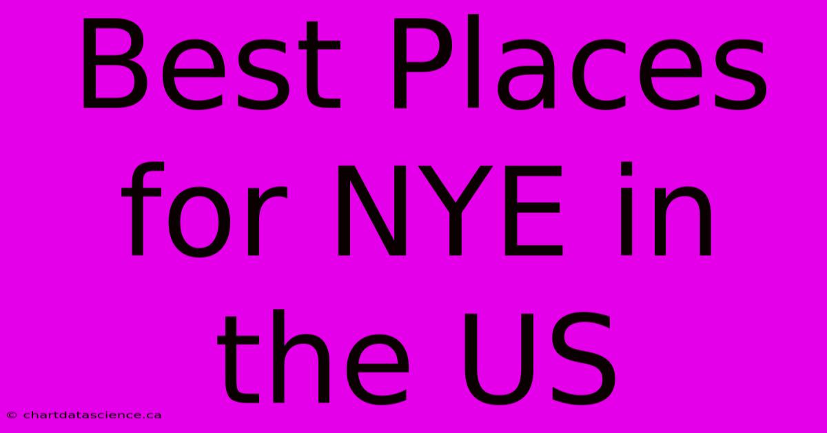 Best Places For NYE In The US