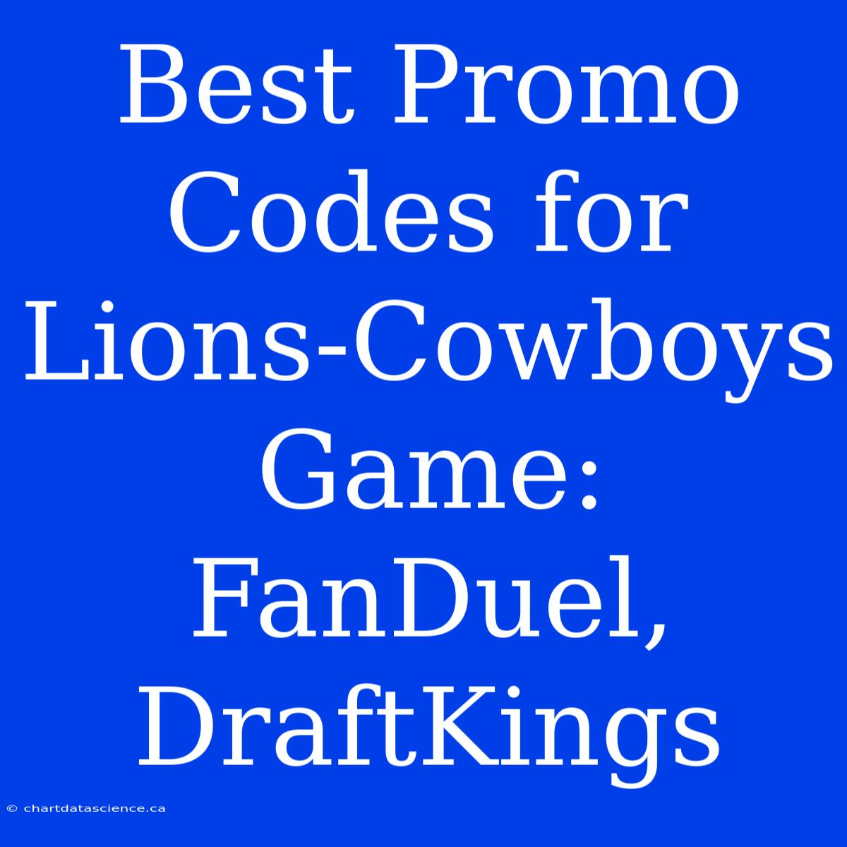 Best Promo Codes For Lions-Cowboys Game: FanDuel, DraftKings