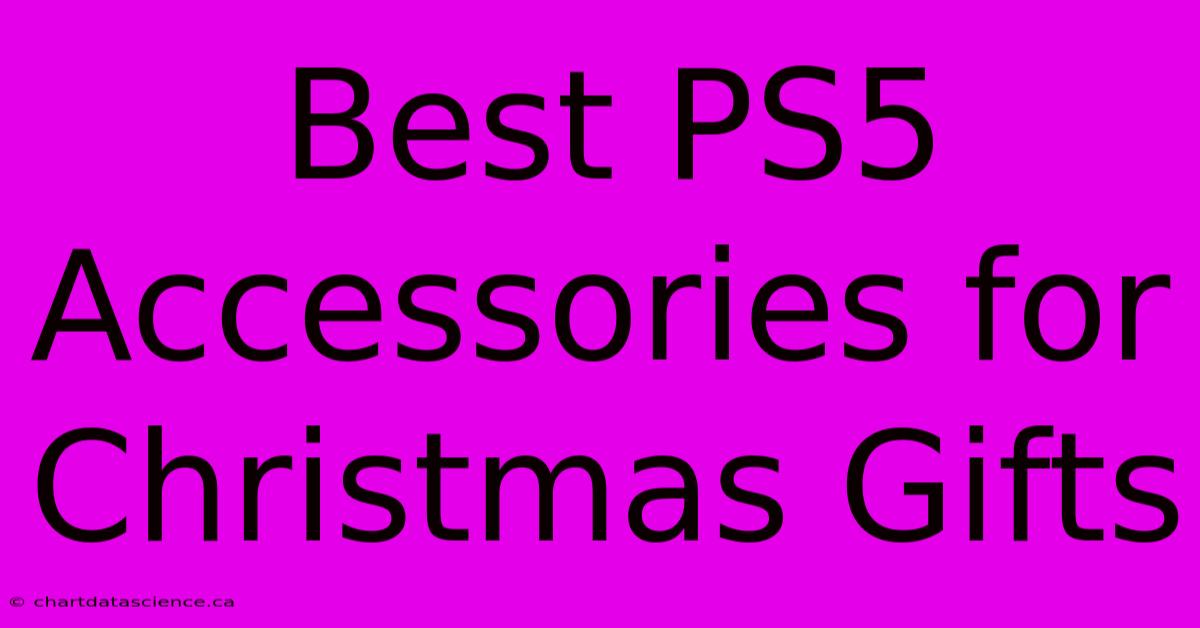 Best PS5 Accessories For Christmas Gifts