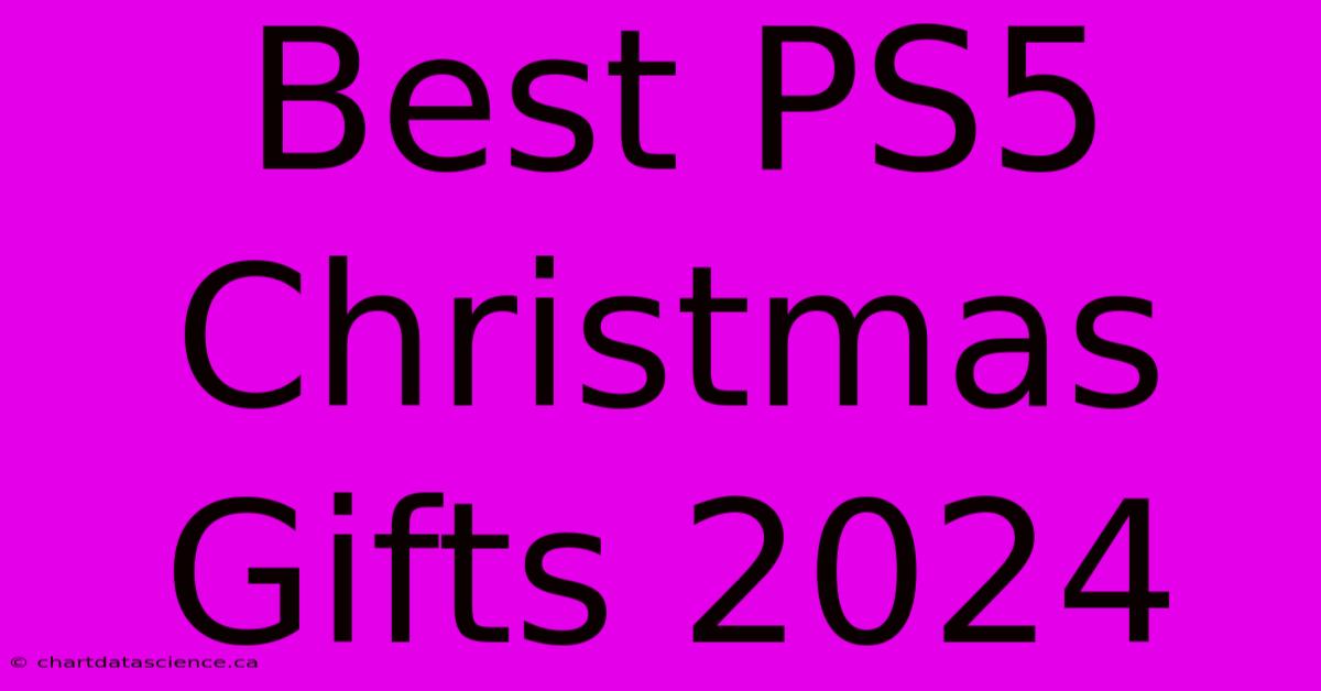 Best PS5 Christmas Gifts 2024