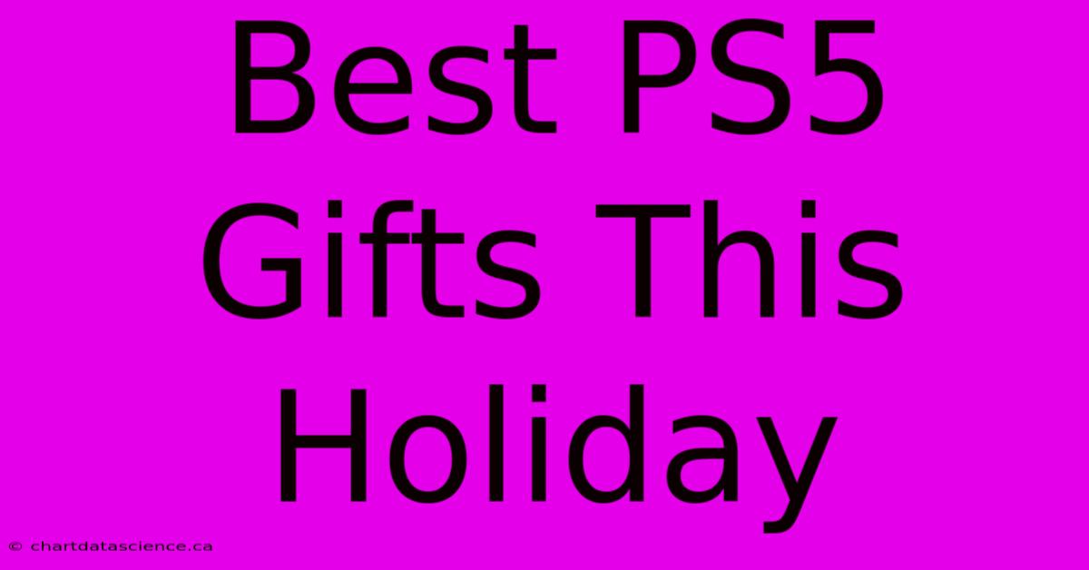 Best PS5 Gifts This Holiday