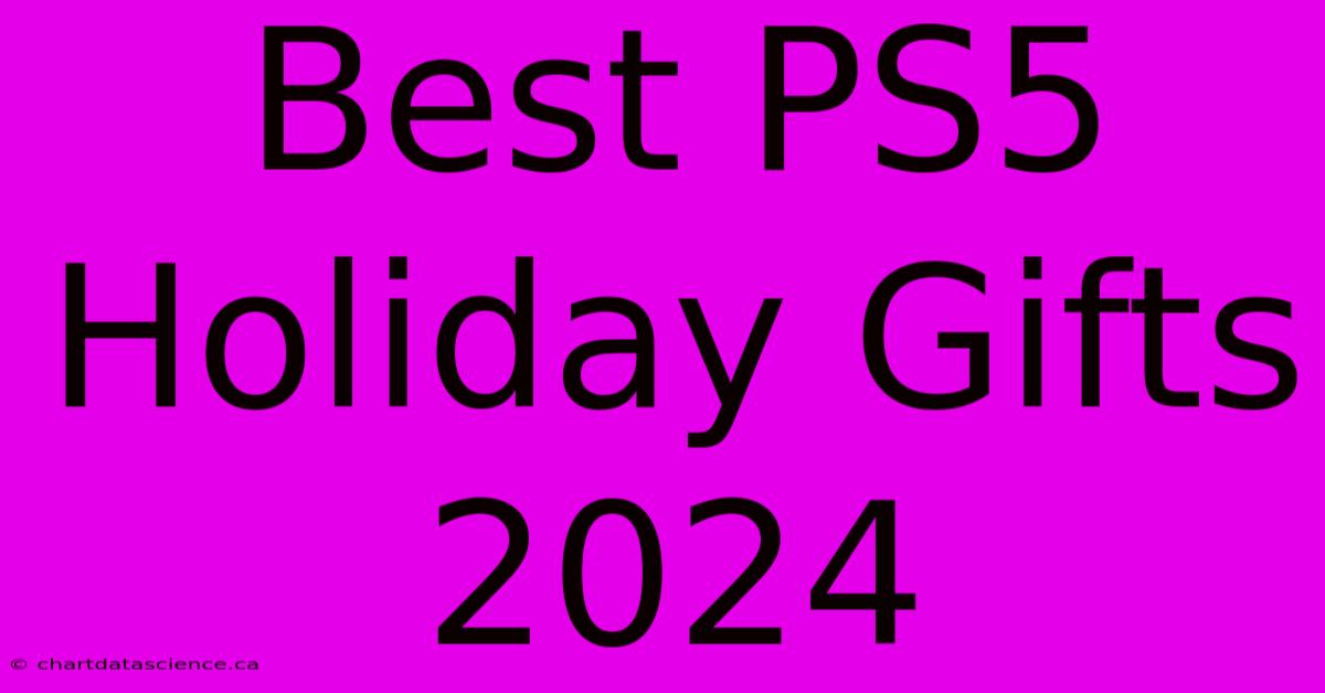 Best PS5 Holiday Gifts 2024