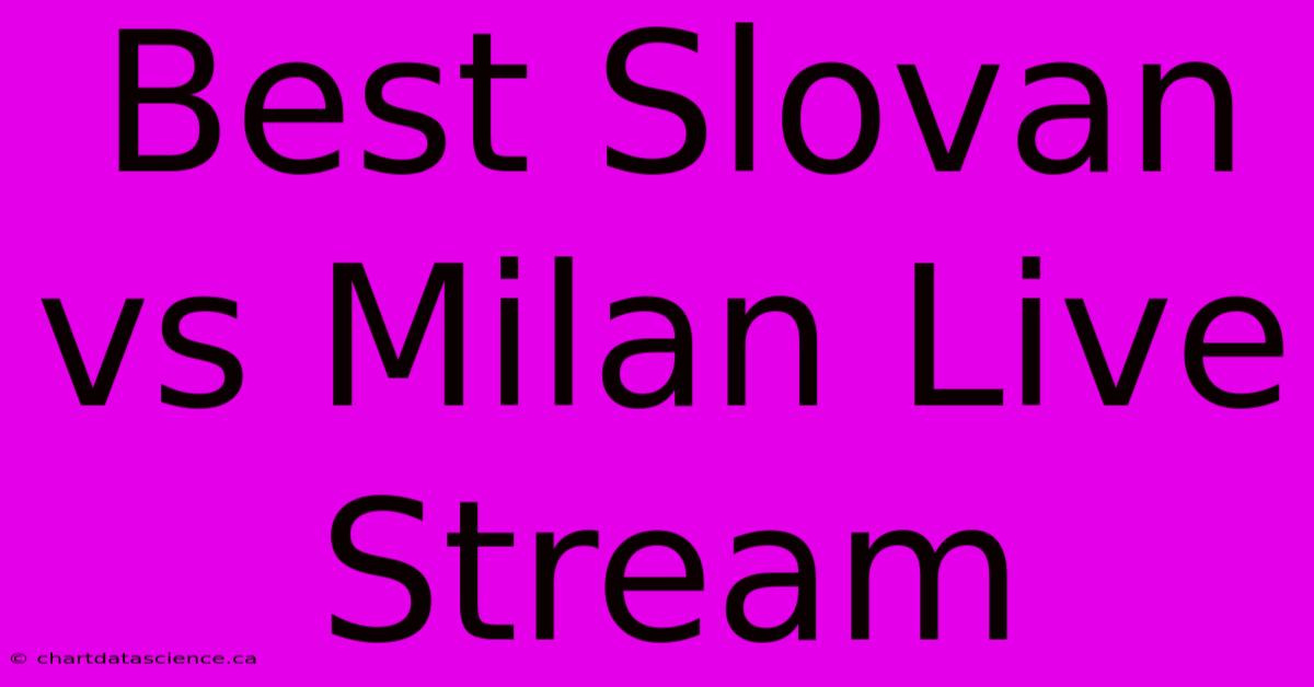 Best Slovan Vs Milan Live Stream